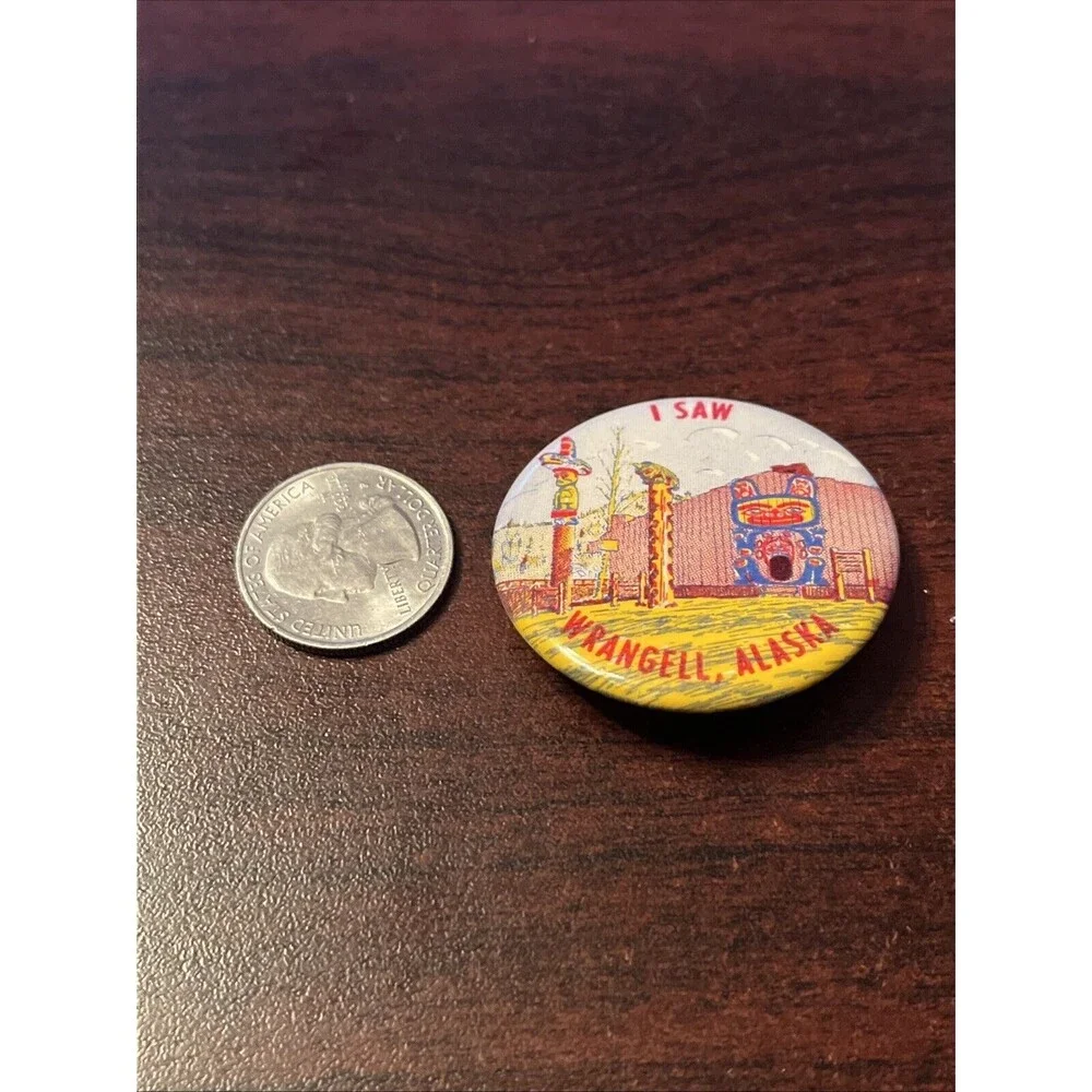 I Saw Wrangell Alaska‎ Button Pin